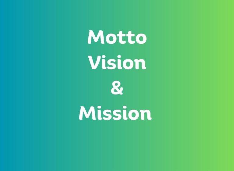 Motto, Vision and Mission